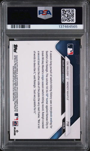 Cal Raleigh Mickey Mantle 2025 Topps Now Baseball Card #719 Graded PSA 10 Cert #137464565-Powers Sports Memorabilia