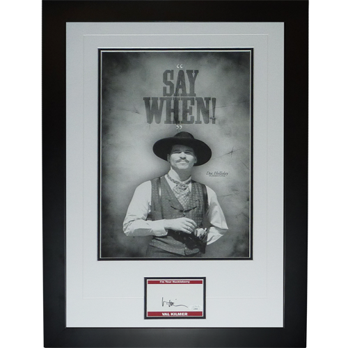 Autographed Val Kilmer Tombstone Say When Deluxe Framed 12x18 Poster Piece - JSA-Powers Sports Memorabilia