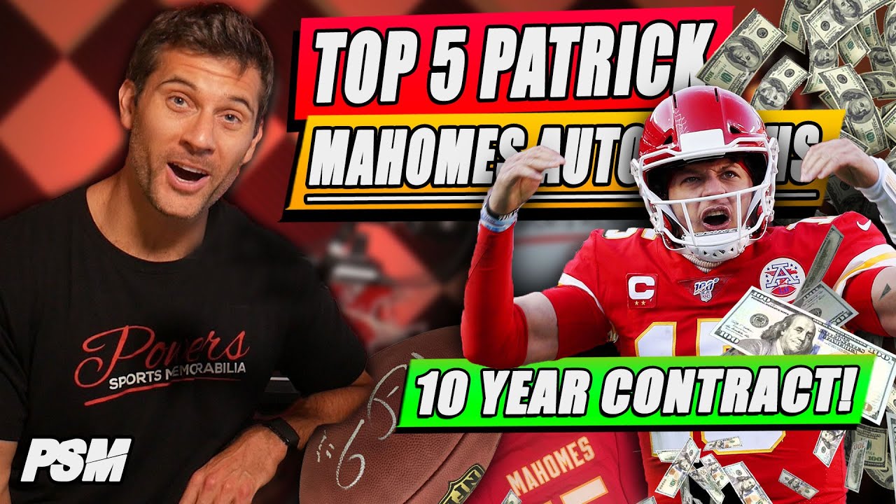 Top 5 PATRICK MAHOMES Autographs + What His 10 Year Contract Means For Collectors!