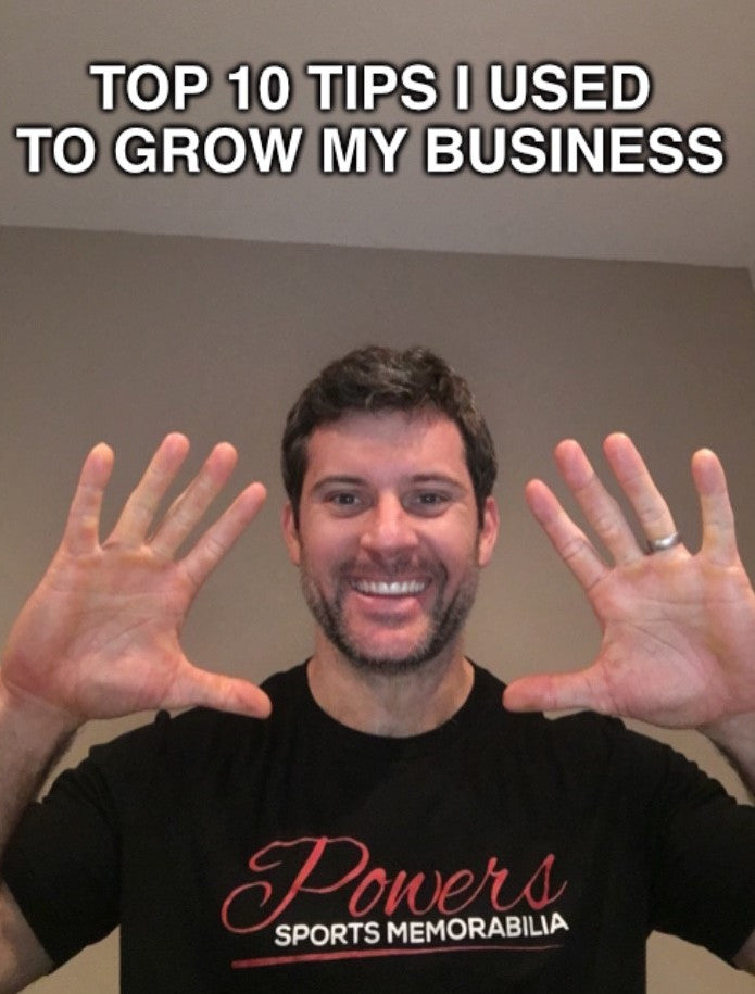 Starting a Business? Top 10 Tips That Helped Me Grow Powers Sports Memorabilia #17