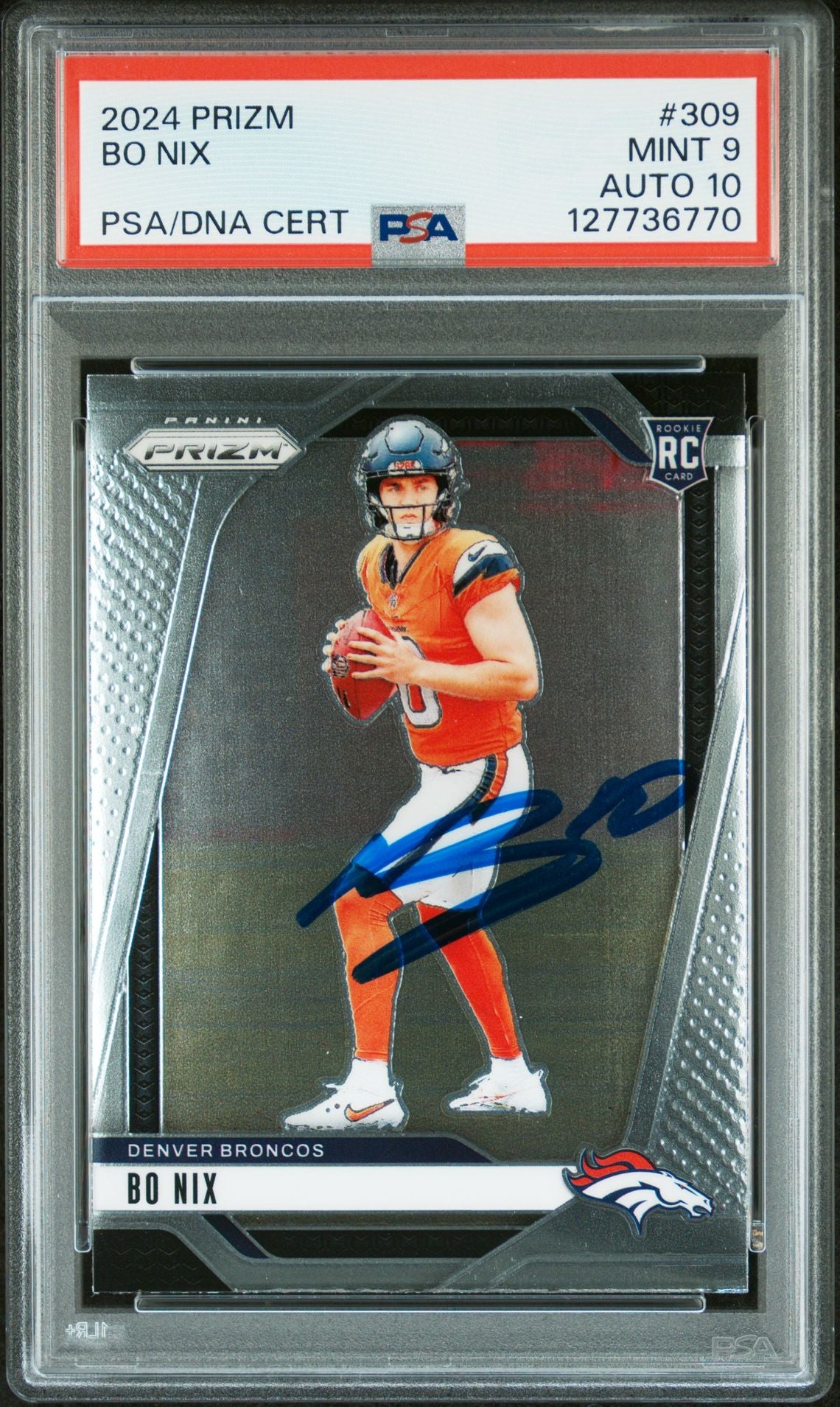 Bo Nix 2024 Prizm Signed Football Rookie Card #309 Graded PSA 9 Auto 10 Cert #127736770