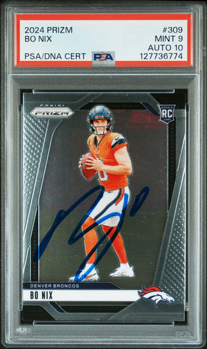 Bo Nix 2024 Prizm Signed Football Rookie Card #309 Graded PSA 9 Auto 10 Cert #127736774