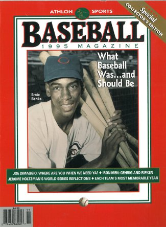 Ernie Banks unsigned Chicago Cubs 1995 MLB Baseball Special Collector's Edition Magazine-Powers Sports Memorabilia