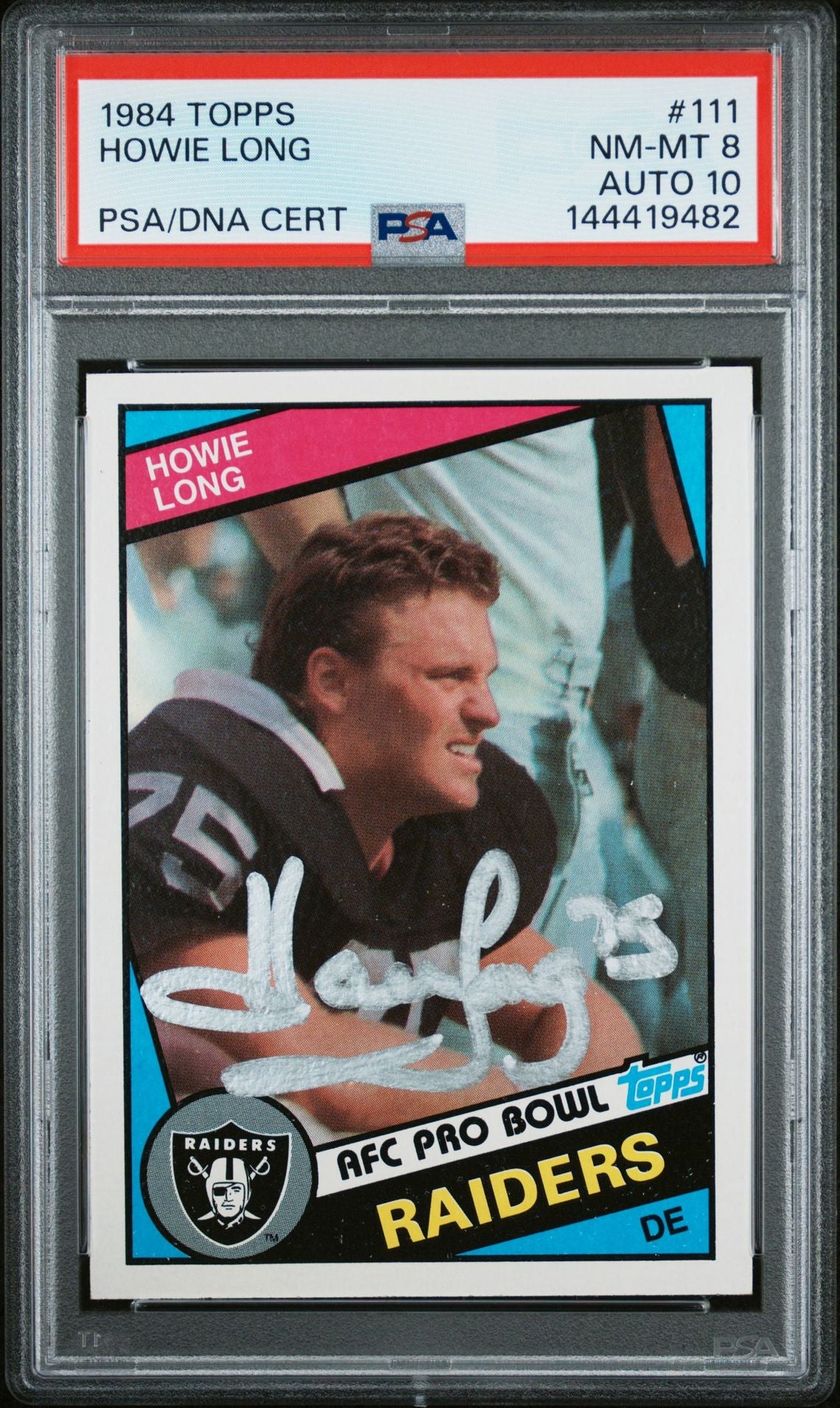 Howie Long 1984 Topps Oakland Raiders Signed Football RC Rookie Card #111 Graded PSA 8 Auto 10 Cert #144419482-Powers Sports Memorabilia