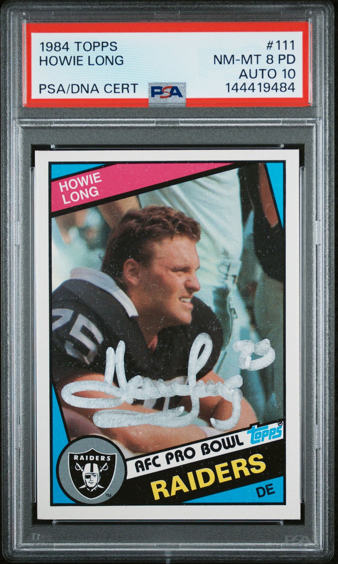 Howie Long 1984 Topps Oakland Raiders Signed Football RC Rookie Card #111 Graded PSA 8 PD Auto 10 Cert #144419484-Powers Sports Memorabilia