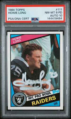 Howie Long 1984 Topps Oakland Raiders Signed Football RC Rookie Card #111 Graded PSA 8 PD Auto 10 Cert #144419484-Powers Sports Memorabilia