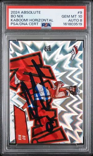 Bo Nix 2024 Absolute Kaboom RC Rookie Card #9 PSA 10 Auto 8