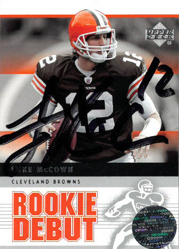 Luke McCown Autographed Cleveland Browns 2005 Upper Deck Rookie Debut Trading Card #12-Powers Sports Memorabilia