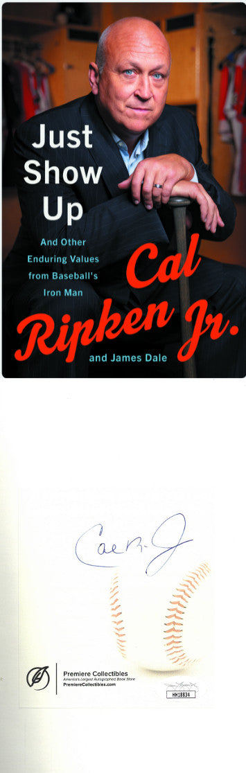 Cal Ripken, Jr Autographed 2019 Just Show Up Hardcover Book- JSA (Bookplate Edition/Iron Man/Baltimore Orioles)-Powers Sports Memorabilia
