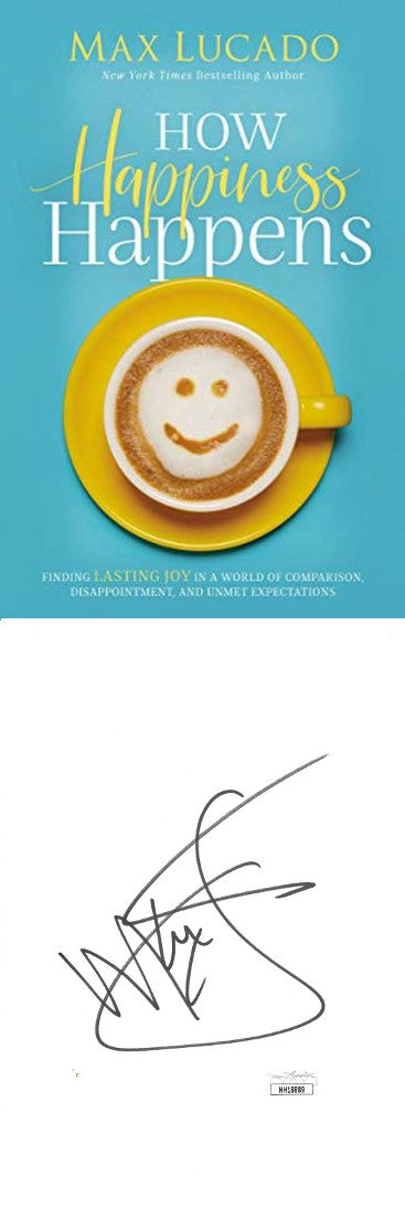 Max Lucado Autographed 2019 How Happiness Happens Hardcover Book- JSA-Powers Sports Memorabilia
