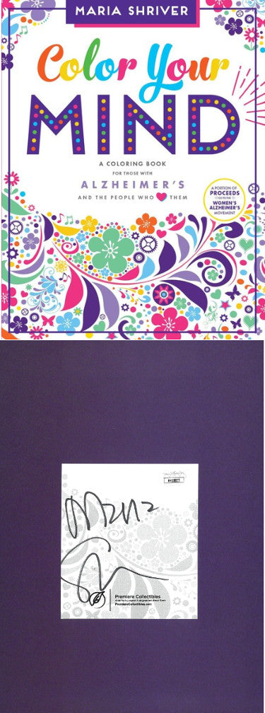 Maria Shriver Autographed 2017 Color Your Mind Softcover Book- JSA (A Coloring Book for Those with Alzheimer's/People Who Love Them)-Powers Sports Memorabilia