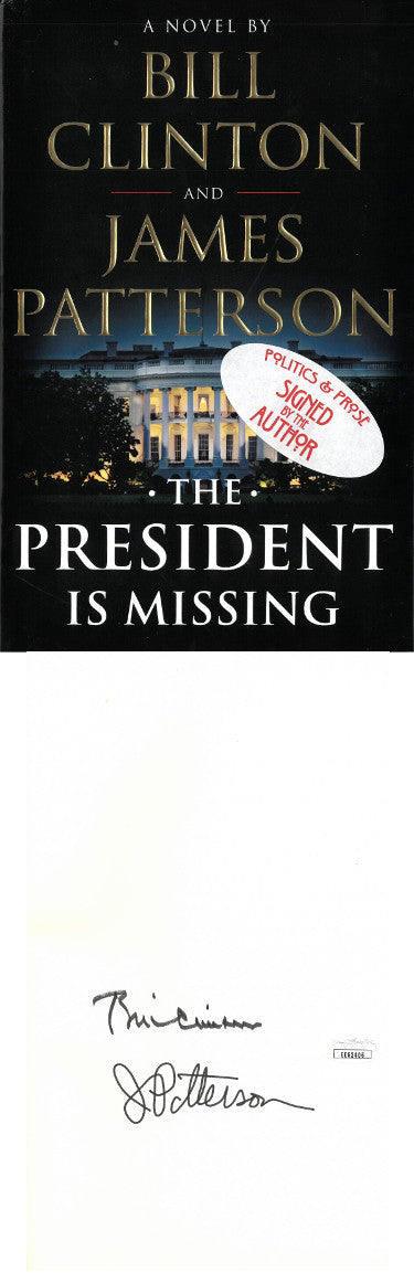 Bill Clinton/James Patterson dual Autographed JSA #EE62406- 2018 The President Is Missing Political Hardcover Book- (42nd POTUS)-Powers Sports Memorabilia