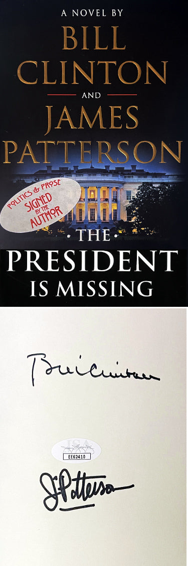 Bill Clinton/James Patterson dual Autographed JSA #EE62410- 2018 The President Is Missing Political Hardcover Book- (42nd POTUS)-Powers Sports Memorabilia
