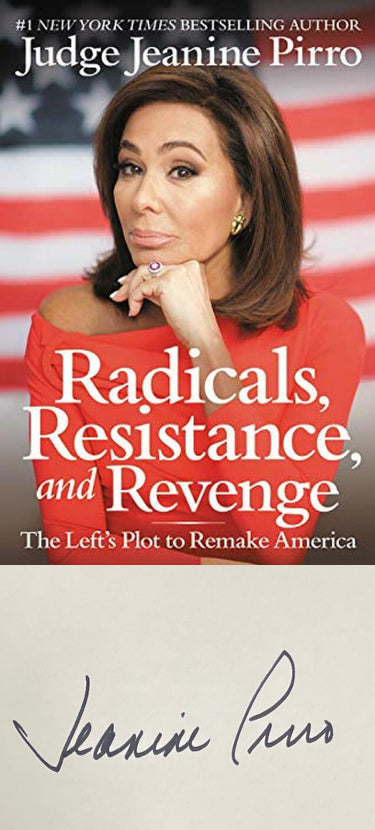 Judge Jeanine Pirro Autographed 2019 Radicals, Resistance, and Revenge: The Left's Plot to Remake America Hardcover Book- COA-Powers Sports Memorabilia