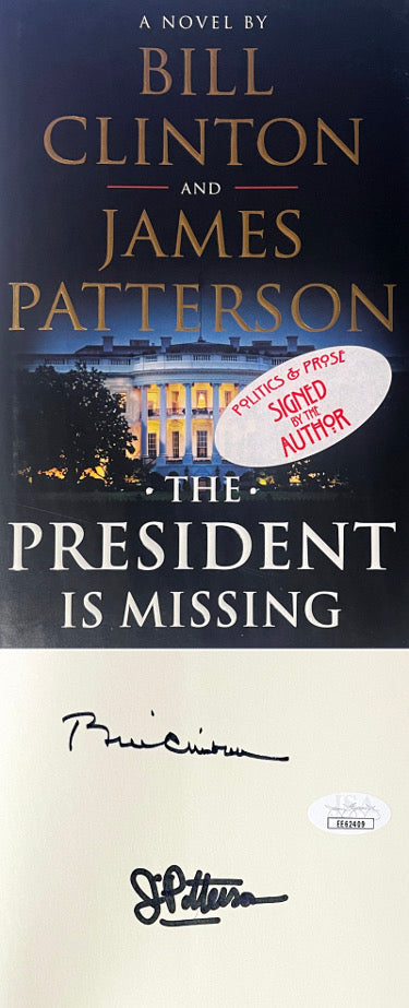Bill Clinton/James Patterson dual Autographed JSA #EE62409- 2018 The President Is Missing Political Hardcover Book- (42nd POTUS)-Powers Sports Memorabilia