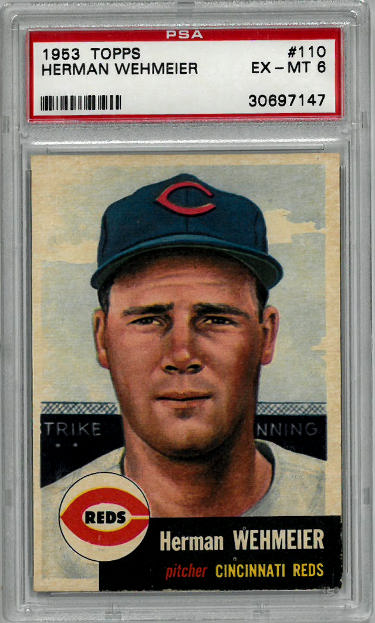 Herman Wehmeier 1953 Topps Baseball Card #110- PSA Graded 6 EX-MT (Cincinnati Reds)-Powers Sports Memorabilia