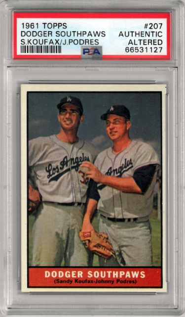 Sandy Koufax & Johnny Podres 1961 Topps Dodger Southpaws Card #207- PSA Slabbed Authentic Altered (Los Angeles Dodgers)-Powers Sports Memorabilia