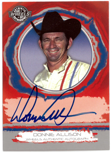 Donnie Allison Autographed 2006 Wheels Authentic NASCAR On Card Auto-Powers Sports Memorabilia