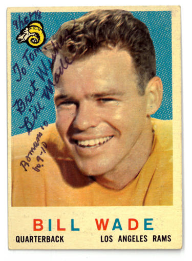 Bill Wade Autographed 1959 Topps Football On Card Auto #110 To Tom Best Wishes- COA (Los Angeles Rams)-Powers Sports Memorabilia