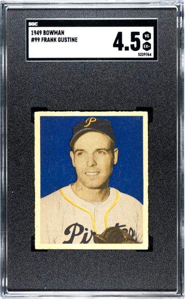 Frank Gustine 1949 Bowman Baseball Card #99- SGC Graded 4.5 VG-EX+ (Pittsburgh Pirates)-Powers Sports Memorabilia