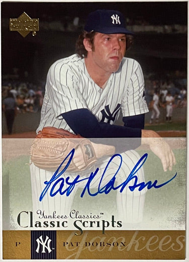 Pat Dobson Autographed 2004 Upper Deck Yankees Classic Scripts On Card Auto Card #AU-49-Powers Sports Memorabilia