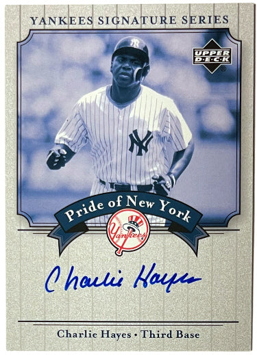 Charlie Hayes Autographed 2003 Upper Deck Yankees Signature Series Pride of New York #PN-CH (On Card Auto)-Powers Sports Memorabilia