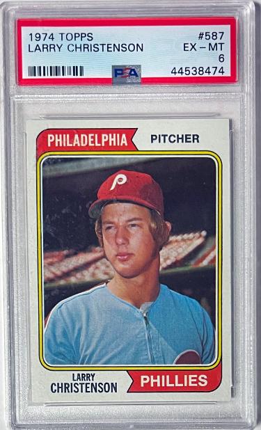 Larry Christenson 1974 Topps Card #587- PSA Graded 6 EX-MT (Philadelphia Phillies)-Powers Sports Memorabilia
