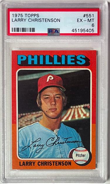 Larry Christenson 1975 Topps Card #551- PSA Graded 6 EX-MT (Philadelphia Phillies)-Powers Sports Memorabilia