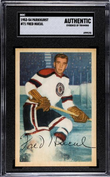 Fred Hucul 1953-54 Parkhurst Card #71- SGC Slabbed Authentic (Evidence of Trimming/Chicago Blackhawks)-Powers Sports Memorabilia