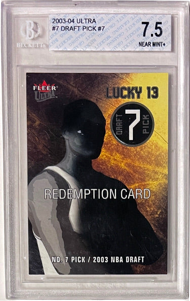 2003-04 Fleer Ultra Lucky 13 Redemption Card #7 Pick NBA Draft- Beckett/BGS Graded 7.5 Near Mint+ (w/ Sub Grades)-Powers Sports Memorabilia