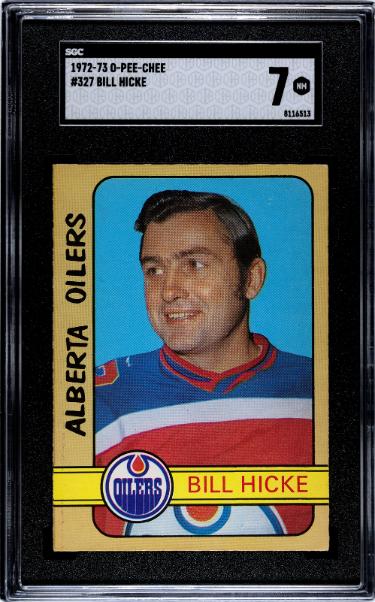 Bill Hicke 1972-73 O-Pee-Chee NHL Card #327- SGC Graded 7 NM (Alberta Oilers-Powers Sports Memorabilia