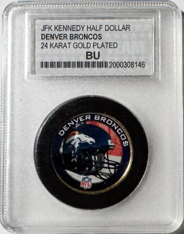 Denver Broncos NFL 24 Karat Gold Plated Kennedy Half Dollar, #1 FAN BU-Powers Sports Memorabilia