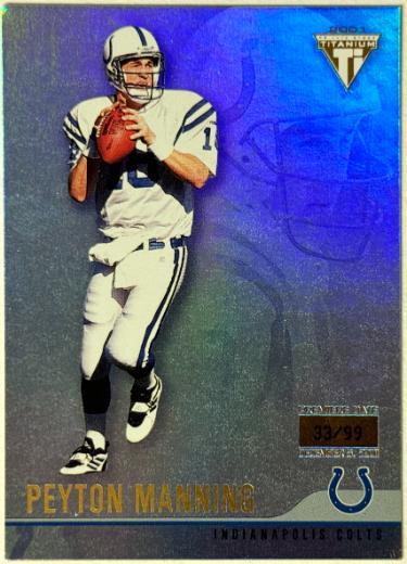 Peyton Manning 2001 Pacific Private Stock Titanium Premiere Date Card /99 #55 (Indianapolis Colts/HOF)-Powers Sports Memorabilia