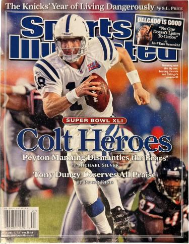Sports Illustrated Full Magazine 2/12/2007 Peyton Manning/SB XLI/Colt Heroes NEW-Powers Sports Memorabilia
