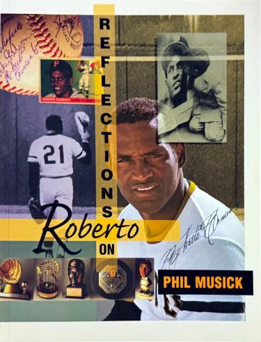Roberto Clemente Reflections on Roberto Paperback Book Phil Musick 1994 (Pittsburgh Pirates)-Powers Sports Memorabilia