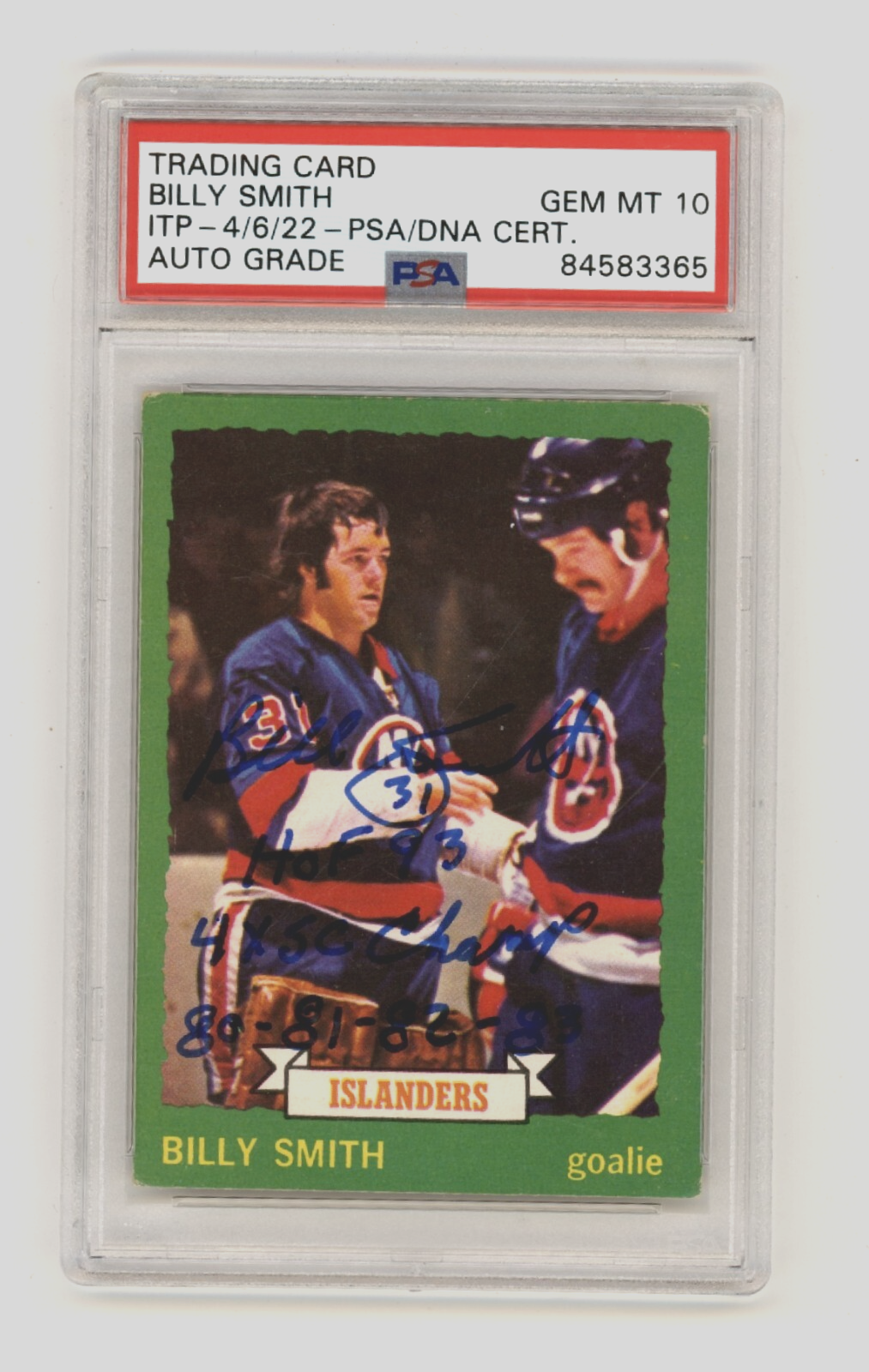 Billy Smith 1973-74 O-Pee-Chee OPC Rookie RC Signed HOF + SC Champs Insc. PSA 10-Powers Sports Memorabilia