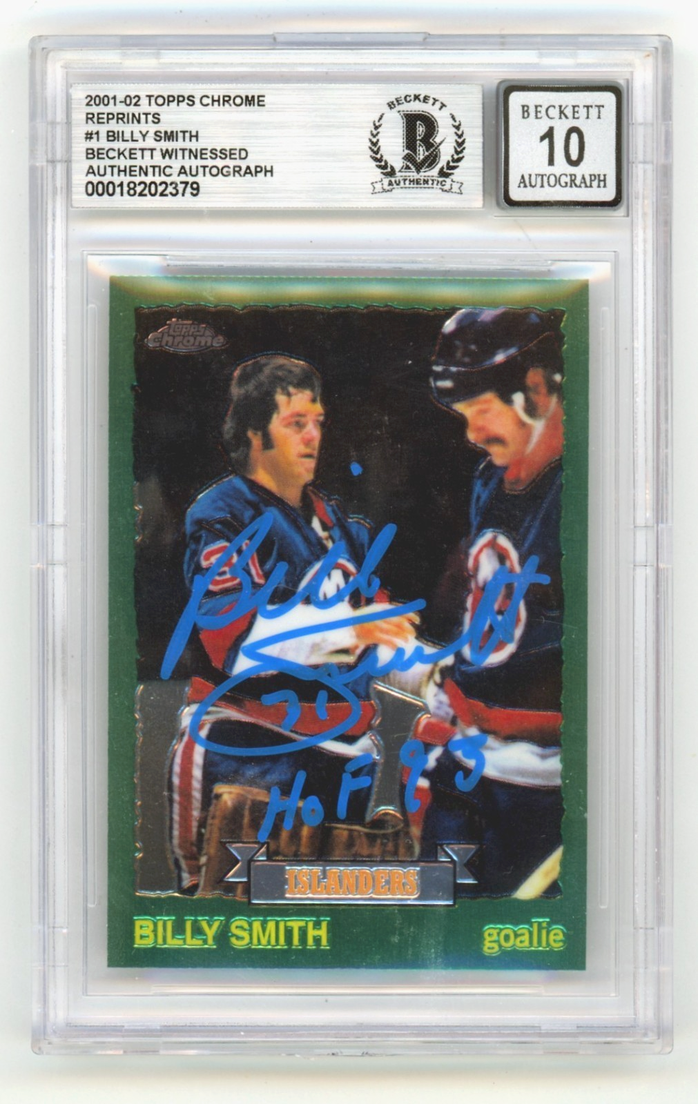 Billy Smith 2001-02 Topps Chrome 1 RC Reprints Signed HOF 93 Beckett BGS 10 Auto-Powers Sports Memorabilia