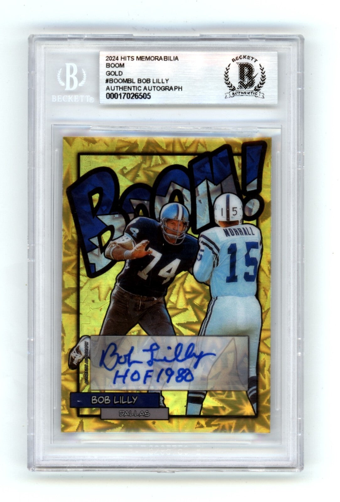 Bob Lilly 2024 Hits Memorabilia BOOM Gold #/10 Signed BGS BAS Auto HOF 1980 Insc-Powers Sports Memorabilia