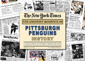 Pittsburgh Penguins Hockey Greatest Moments in History New York Times Historic Newspaper Compilation-Powers Sports Memorabilia