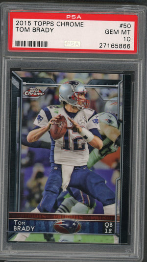 Tom Brady 2015 Topps Chrome Football Card #50 Graded PSA 10 GEM MINT-Powers Sports Memorabilia