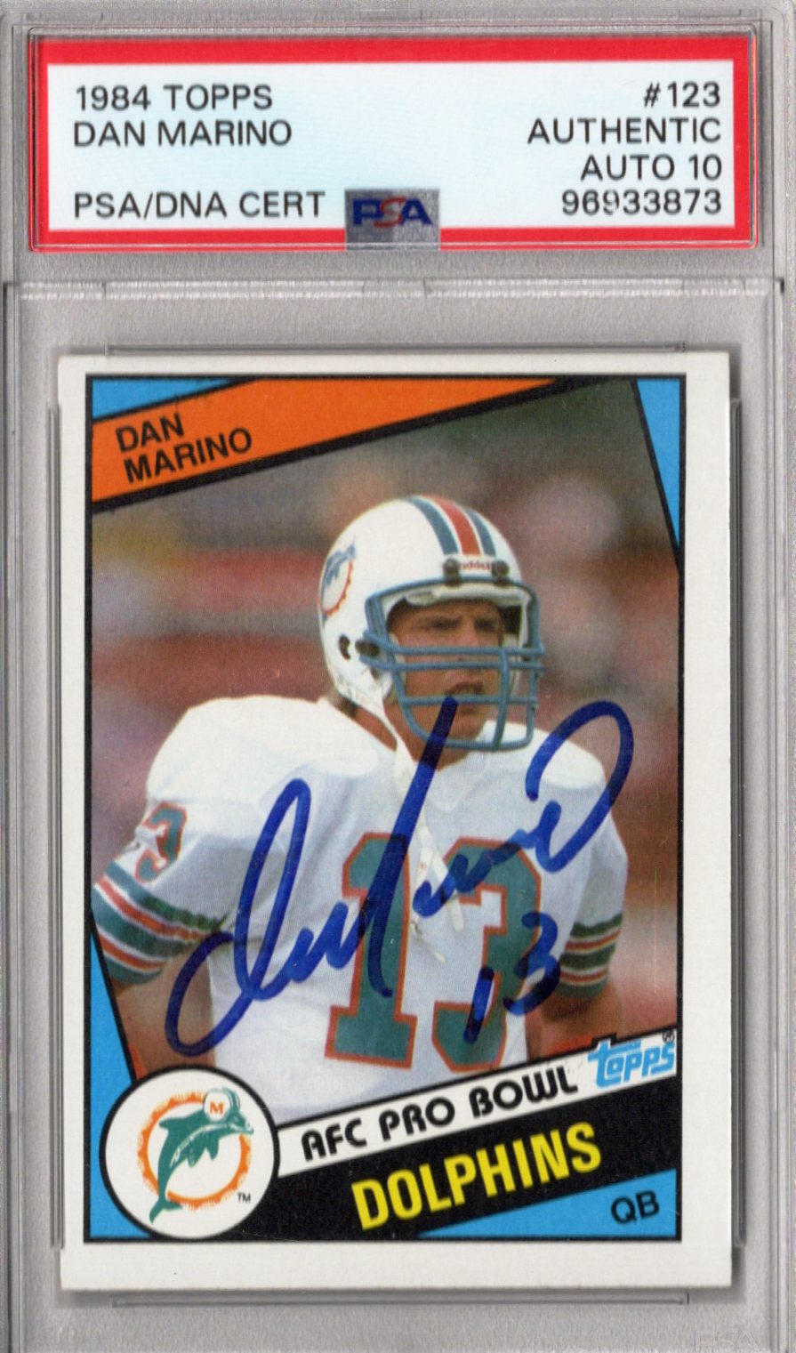 Dan Marino Signed Miami Dolphins 1984 Topps #123 Rookie Card PSA AUTHENTIC AUTO 10