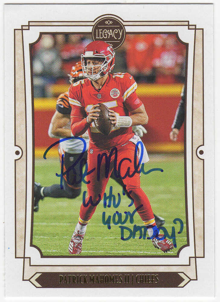 Pat (Patrick) Mahomes Sr. Autographed Chiefs Patrick Mahomes 2019 Panini Legacy Football Card #51 with Who's Your Daddy?-Powers Sports Memorabilia
