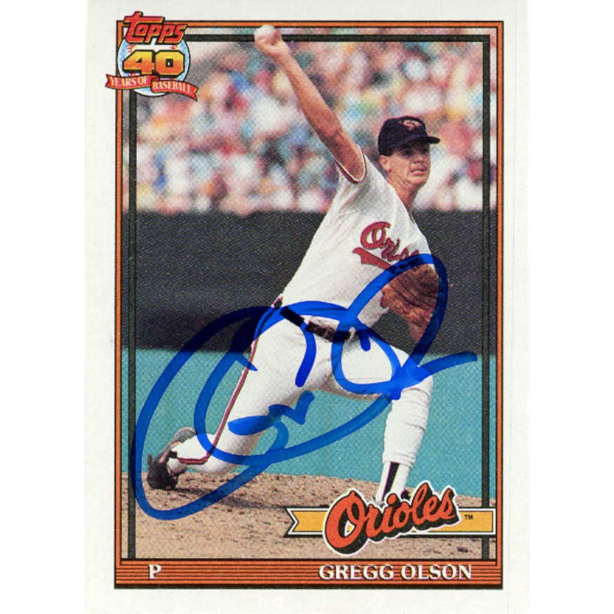 Gregg Olson Baltimore Orioles Signed Card - 1991 Topps 40 years 10 Beckett Beckett-Powers Sports Memorabilia