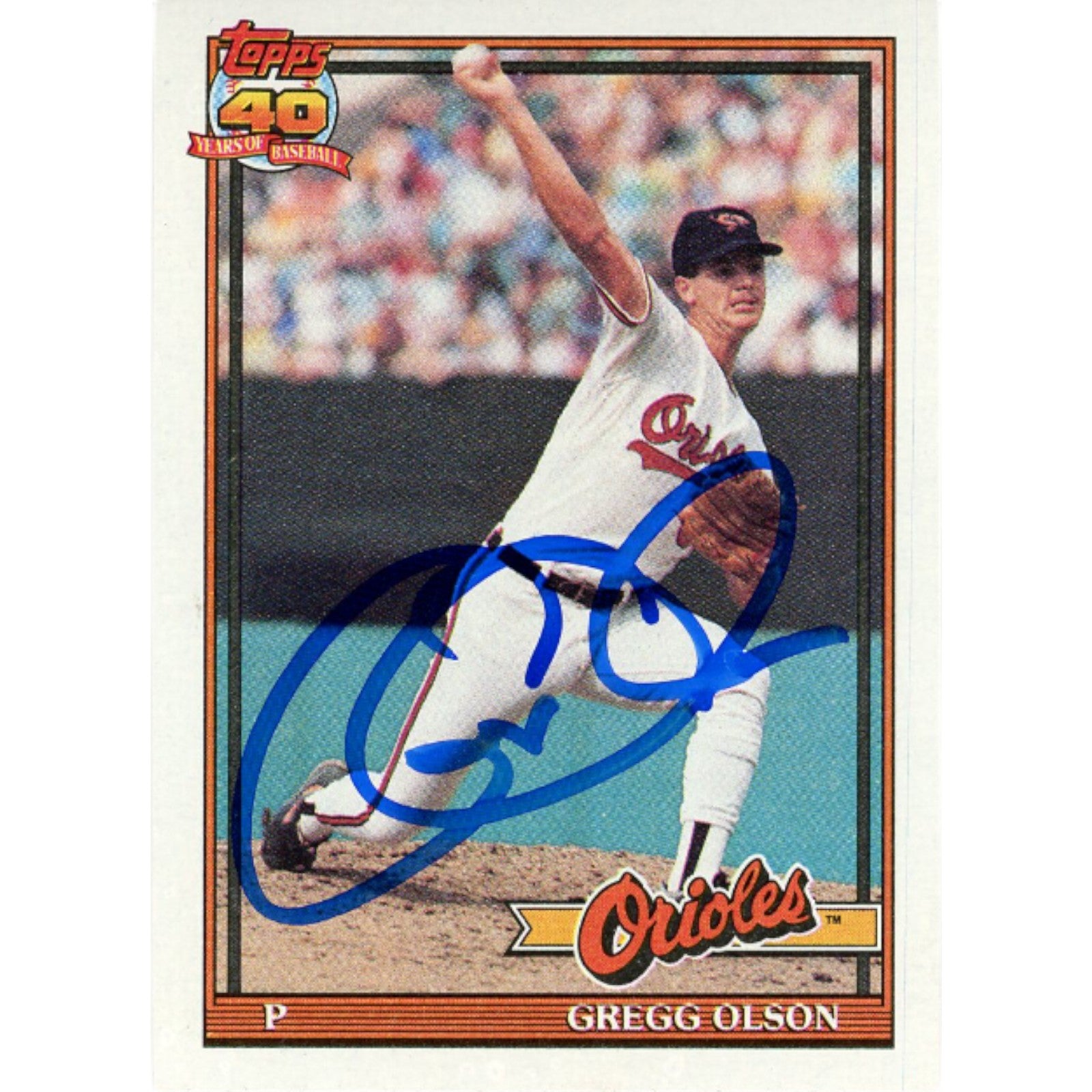 Gregg Olson Baltimore Orioles Signed Card - 1991 Topps 40 years 10 Beckett Beckett-Powers Sports Memorabilia