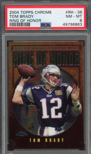 Tom Brady 2004 Topps Chrome Ring Of Honor Football Card #RH-38 PSA 8-Powers Sports Memorabilia