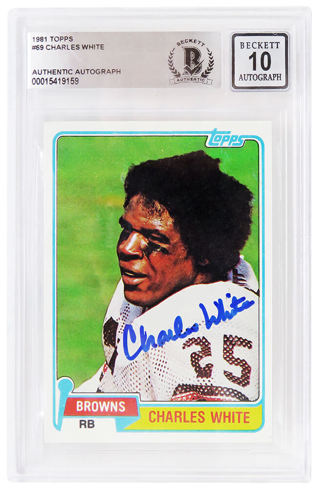 Charles White Autographed Cleveland Browns 1981 Topps Football Rookie Card #69 (Beckett Autographed Grade 10)-Powers Sports Memorabilia