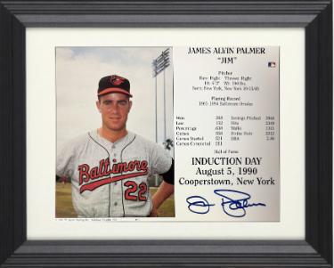 Jim Palmer Autographed Baltimore Orioles MLB Licensed Hall of Fame Induction Day 8 x 10 Photograph/Card Custom Framing- COA/Show Ticket-Powers Sports Memorabilia