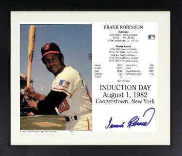 Frank Robinson Autographed Baltimore Orioles MLB Licensed Hall of Fame Induction Day 8 x 10 Photograph/Card Custom Framing- COA-Powers Sports Memorabilia