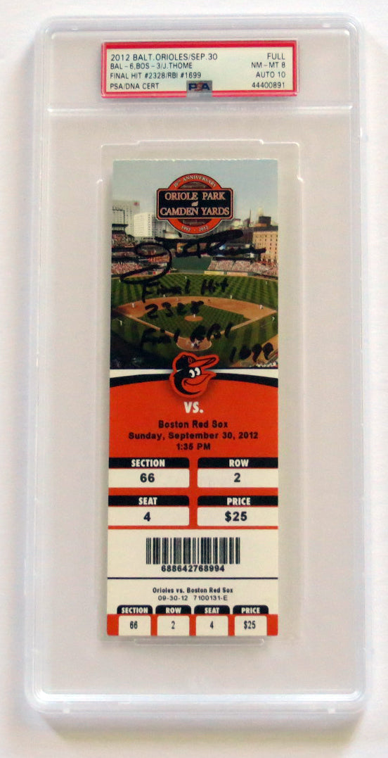 Jim Thome Autographed Baltimore Orioles Encapsulated Ticket W/ Final Hit 2328 & Final RBI 1699 PSA/DNA Graded NM MT 8 AUTO 10-Powers Sports Memorabilia